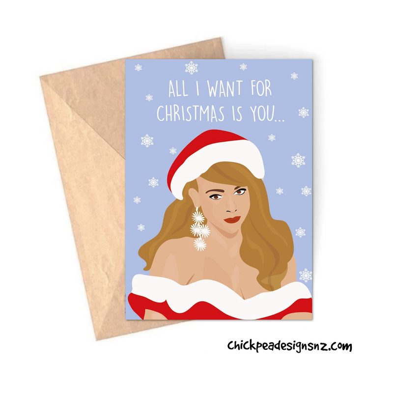 All I want for Christmas is you Card