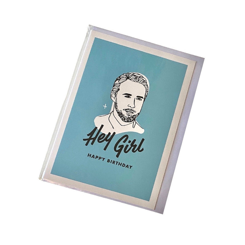 Ryan Gosling “Hey Girl” Birthday Card