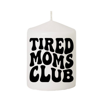 Tired Moms Club Candle