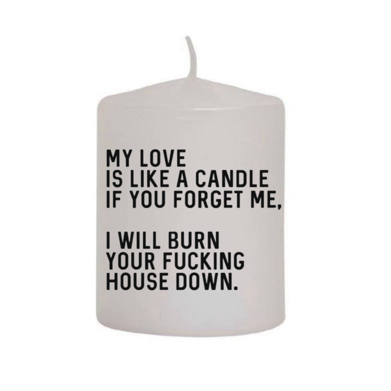 Burn your house down Candle
